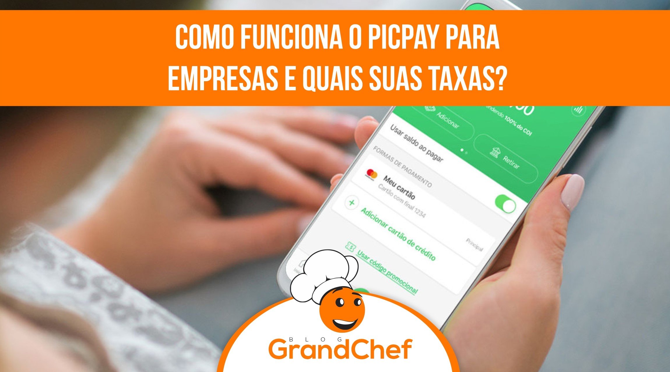 Como Funciona O PicPay Para Empresas E Quais Suas Taxas?